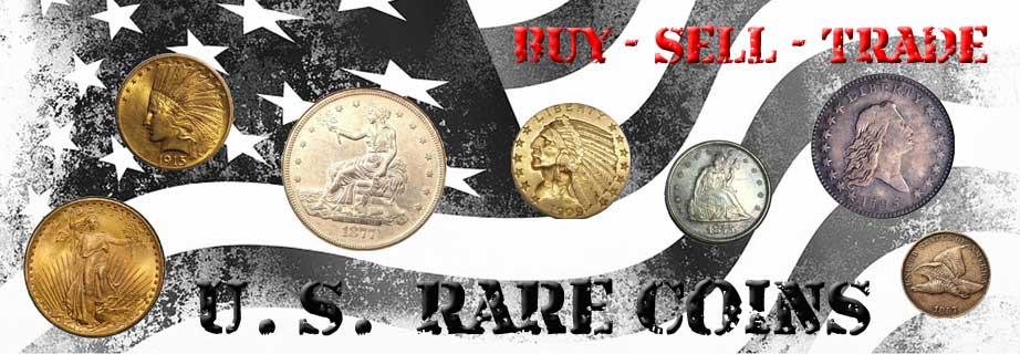 BUY - SELL - TRADE U. S. RARE COINS at DaCoinGuy.com